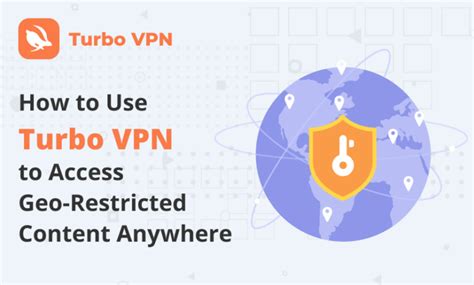 How to Bypasses Geo-Restrictions | Turbo VPN