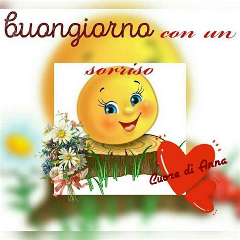 Buongiorno Con Un Sorriso Cuore Di Anna Buongiorno Immagini Di