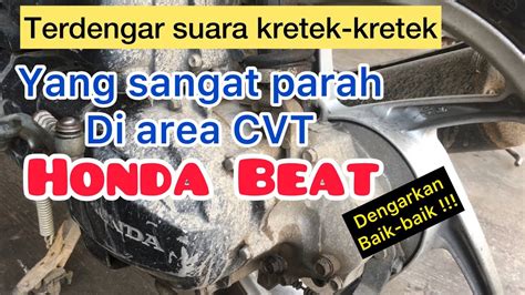 Penyebab Bunyi Kretek Pada CVT Beat Suara Kretek Di Cvt Beat YouTube