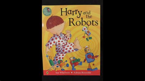 Harry And The Robots Give Us A Story Youtube