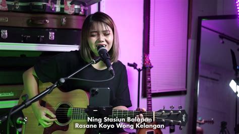 STASIUN BALAPAN DIDI KEMPOT LIA MAGDALENA COVER YouTube