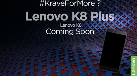 Lenovo K Plus And Lenovo K Specs Price Features Launch Date