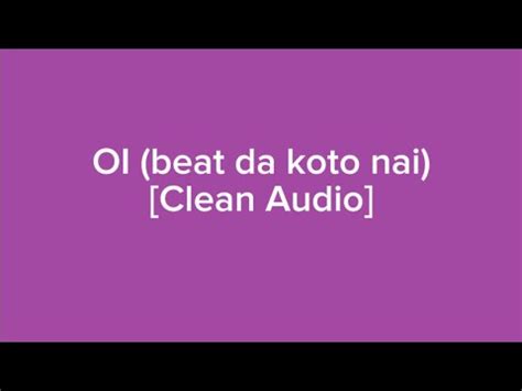 Oi Beat Da Koto Nai Clean Audio Certified Trapper Youtube