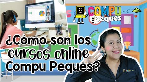 CÓmo Son Los Cursos Online De Compu Peques Clases Online De