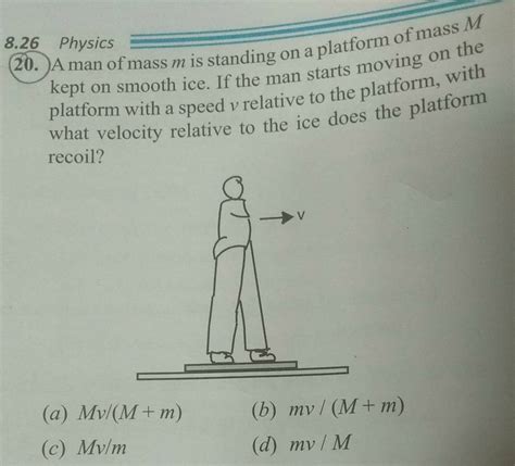 Physics A Man Of Mass M Is Standing On A Platform Of Mass M Kept