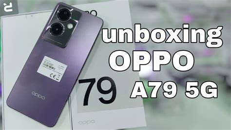 Unboxing Oppo A79 5G Kekurangan Dan Kelebihan YouTube