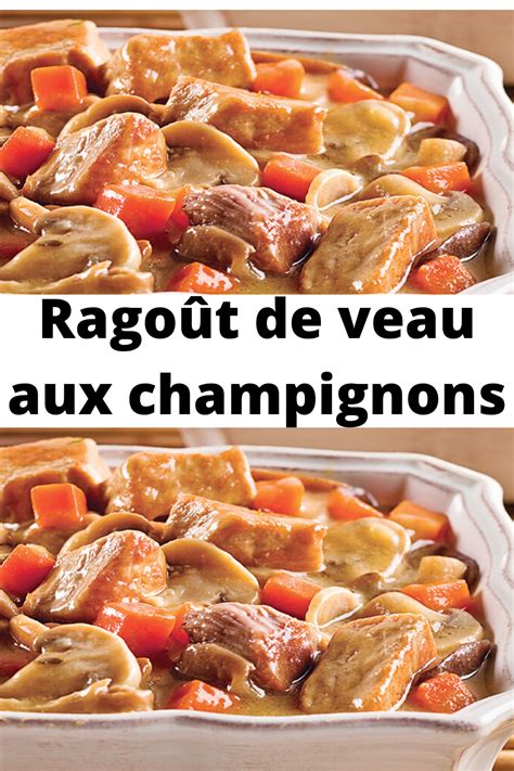 Ragoût de veau aux champignons Ragout de veau Ragoût Plats mijotés