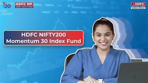 Introducing Hdfc Nifty200 Momentum 30 Index Fund Nfo Youtube