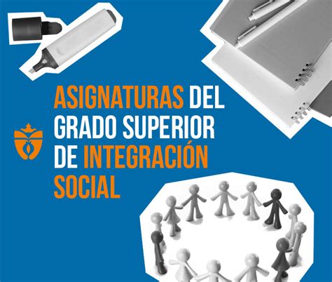 Asignaturas del Grado Superior de Integración Social