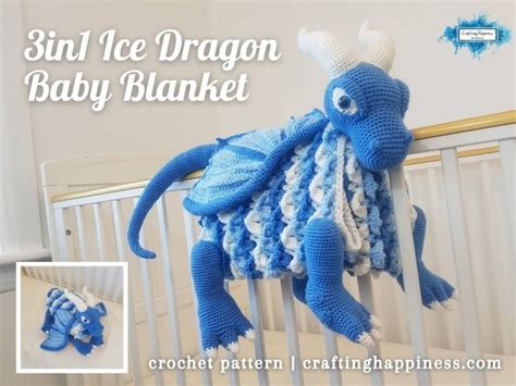 3in1 Ice Dragon Baby Blanket Crochet Pattern Crafting Happiness