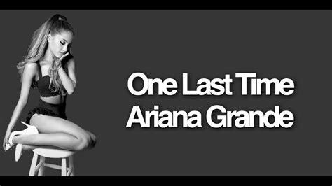 Ariana Grande One Last Time Lyric Video Youtube