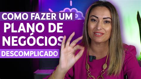 Como Montar Um Plano De Negócios Simples E Fácil Mari Cabral