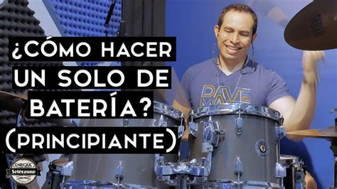 Aprender A Tocar La Bateria El Secreto Para Hacer Un Solo De