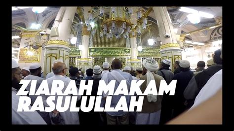 Ziarah Makam Rasulullah Masuk Masjid Nabawi Di Kota Madinah Youtube