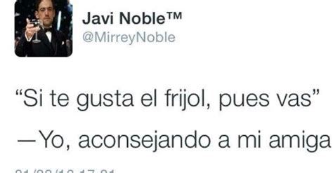 Si Te Gusta El Frijol Javi Noble Frijoles