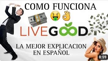 Como Funciona Livegood Que Es Livegood Explicacion Mp Cos Tv