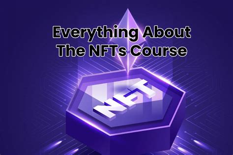 Everything About The NFTs Course