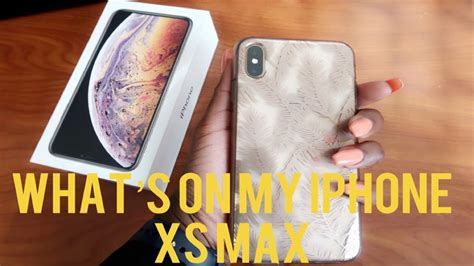 WHATS ON MY IPHONE XS MAX YouTube