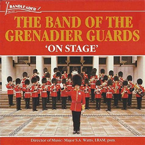 Play On Stage by The Band Of The Grenadier Guards on Amazon Music