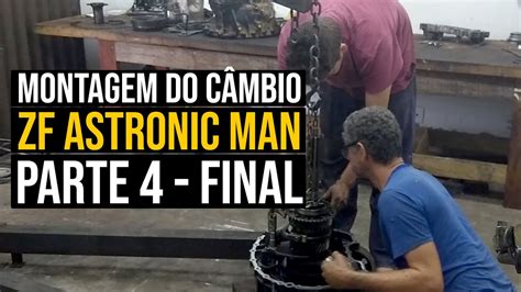 Montagem do câmbio ZF Astronic Man Parte 4 FINAL YouTube