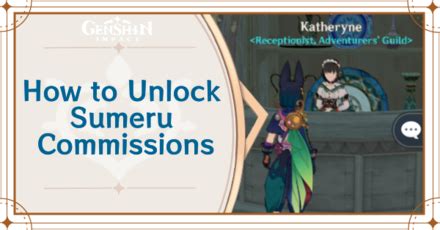 How To Unlock Sumeru Daily Commissions Genshin Impactgame