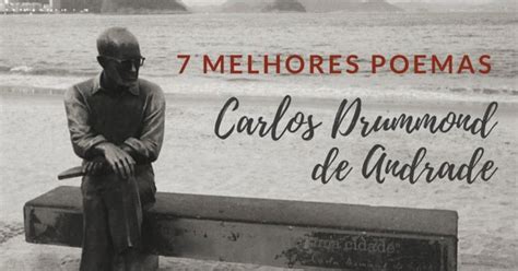7 melhores poemas de Carlos Drummond de Andrade - Pensador