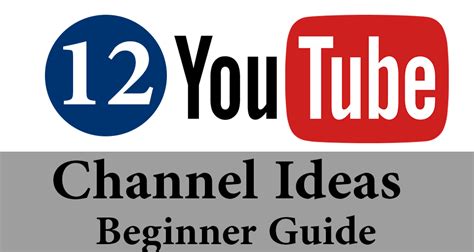 Top 12 Popular Youtube Channel Ideas For Beginners 2023