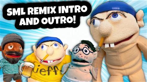 New Intro And Outro Sml Remix Youtube