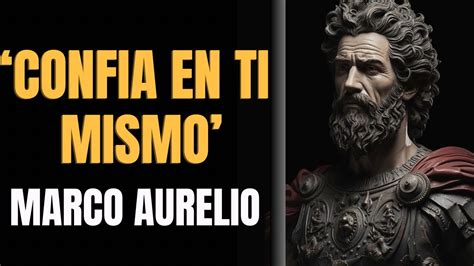 Secretos De Marco Aurelio Para Construir Autoconfianza Estoicismo