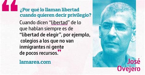 ¿por Qué Lo Llaman Libertad Cuando Quieren Decir Privilegio