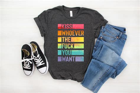 Kiss Whoever The Fuck You Want LGBT Shirt Pride Parade Etsy