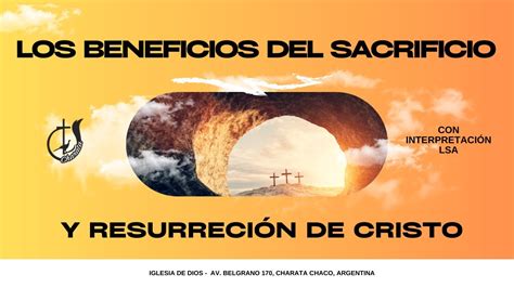 Los Beneficios Del Sacrificio Y Resurrección De Cristo Youtube