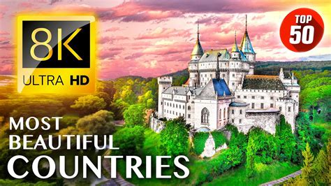 Top 50 • Most Beautiful Countries In The World 8k Ultra Hd Travel