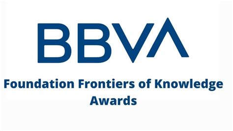 The Bbva Foundation Frontiers Of Knowledge Awards