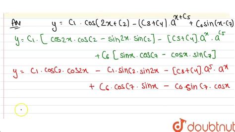 The Order Of The Differential Equation Whose General Solution Is Given By Yc1cos2xc2 C3