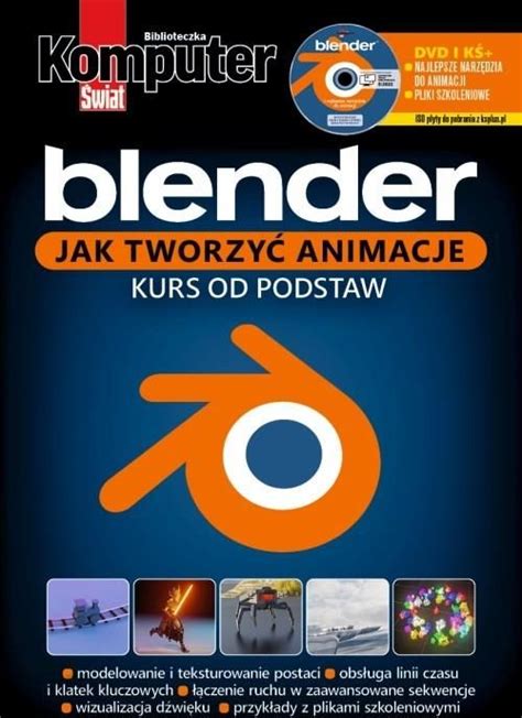 Blender Jak Tworzy Animacje Kurs Od Podstaw Ceny I Opinie Ceneo Pl