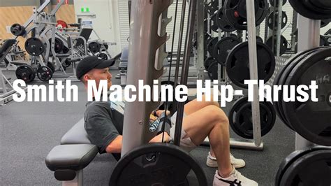 Smith Machine Hip Thrust Instructional Video YouTube