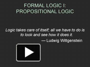 Ppt Formal Logic I Propositional Logic Powerpoint Presentation