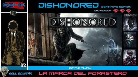 DISHONORED Definitive Edition La Marca Del Forastero Gameplay