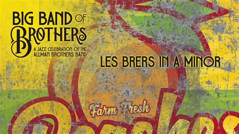 Big Band Of Brothers Les Brers In A Minor Audio Only Youtube