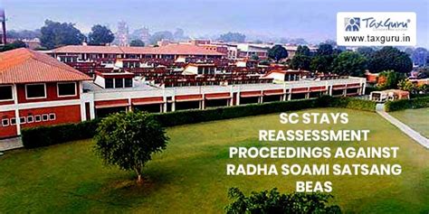 Sc Stays Reassessment Proceedings Against Radha Soami Satsang Beas