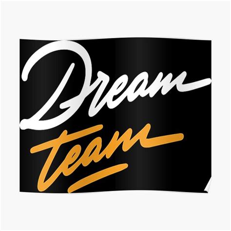 "Dream Team Inspirational Quotes" Poster for Sale by ProjectX23 | Redbubble