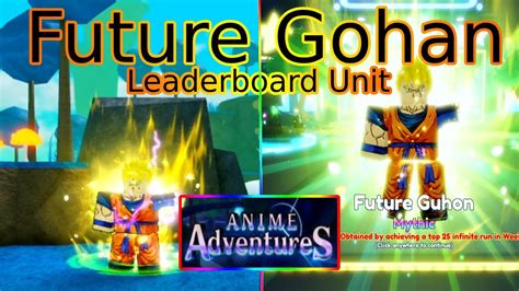 Future Gohan Showcase Leaderboard Unit Anime Adventures YouTube