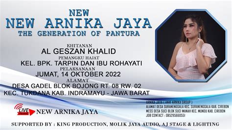 LIVE MALAM NEW ARNIKA JAYA JUMAT 14 OKTOBER 2022 DESA GADEL BLOK