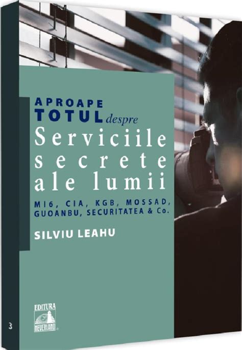 Aproape Totul Despre Serviciile Secrete Ale Lumii Pdf Autor Silviu