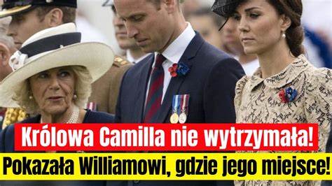 Królowa Camilla nie wytrzymała Szybko pokazała Williamowi gdzie jego