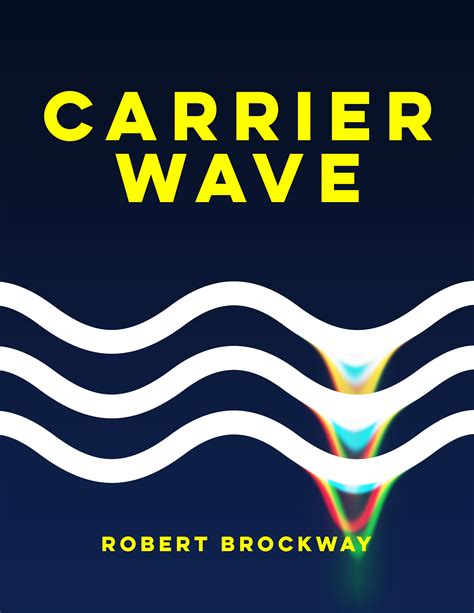 Carrier Wave by Robert Brockway | Goodreads