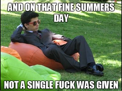 Image And Not A Single Fuck Was Given That Day Know Your Meme