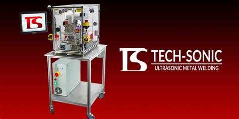 Ultrasonic Welding Technology What Is It For Tech Sonic Inc