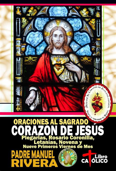 Oraciones Al Sagrado Coraz N De Jes S Plegarias Rosario Coronilla